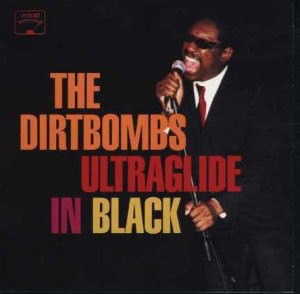Album cover: The Dirtbombs, "Ultraglide in Black”