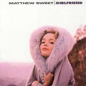 Album cover: Matthew Sweet, “Girlfriend"